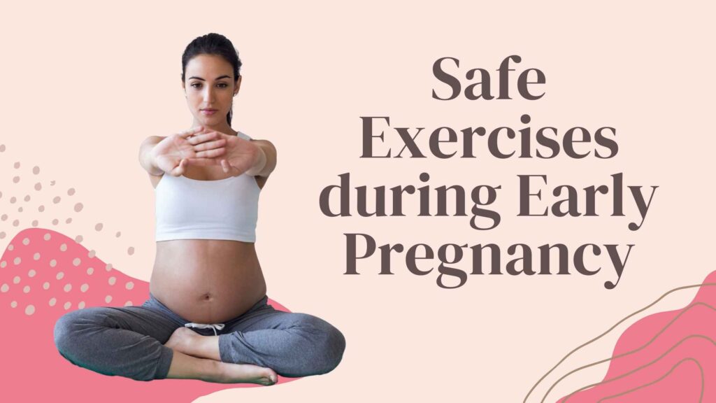 Safe Exercises during Early Pregnancy