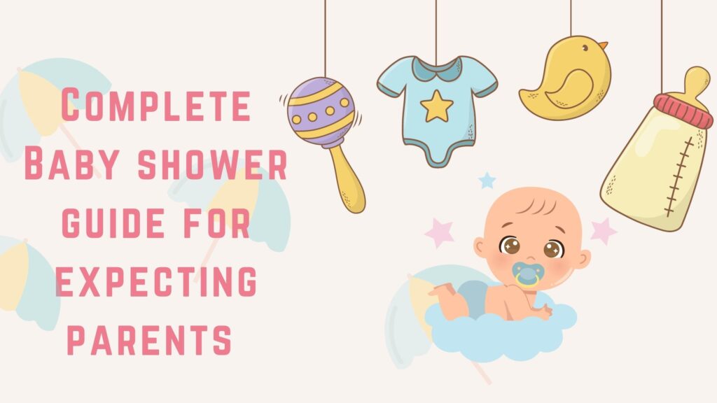 Complete Baby shower guide for expecting parents 